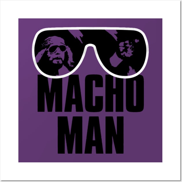 Macho Man Shades Wall Art by MunMun_Design